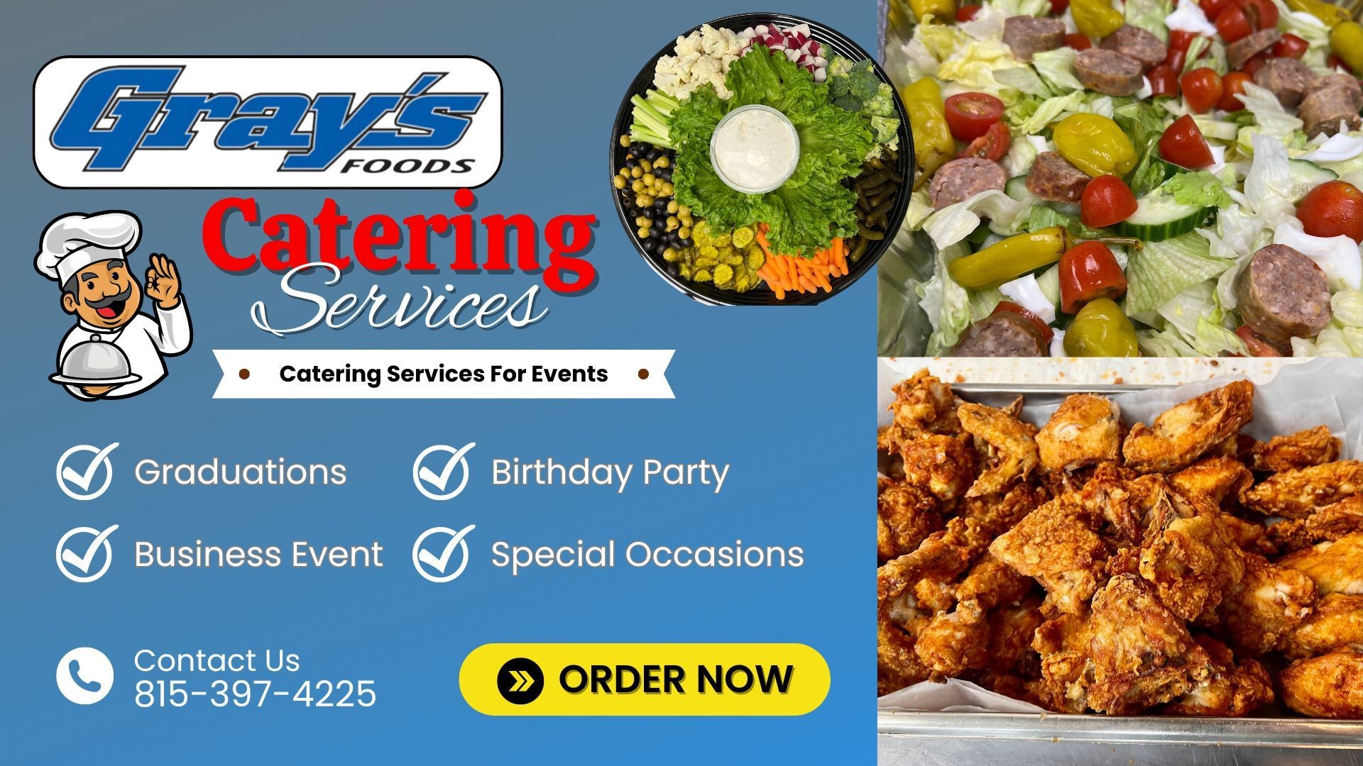 1.Graduations 2. Birthday Parties 3. Business Events & All the Special Occasions